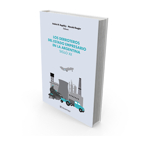 Los derroteros del estado empresario en la Argentina