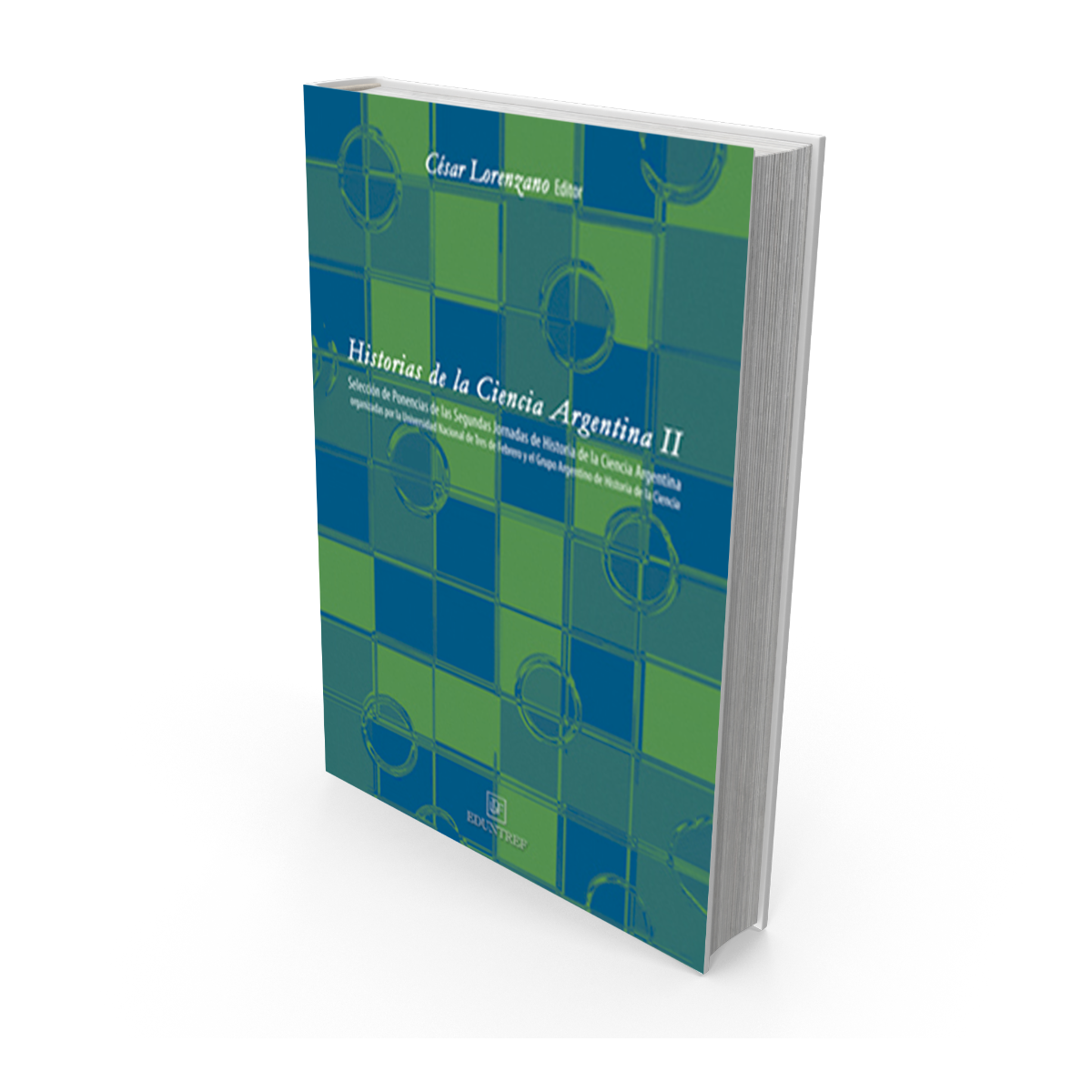 Historias de la Ciencia Argentina II