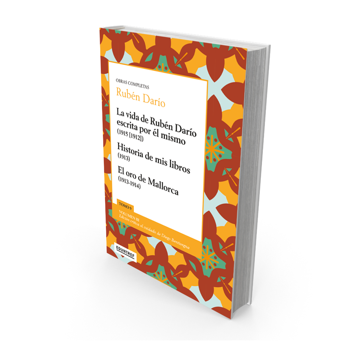 La vida de Rubén Darío escrita por él mismo. (1915 [1912]) [“Historia de mis libros”]. (1913) “El oro de Mallorca”. (1913-1914)