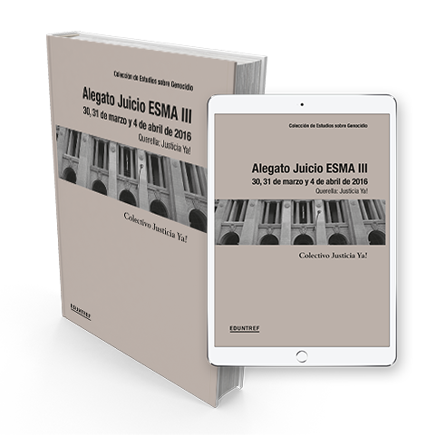 Alegato Juicio Esma III: 30, 31 de marzo y 4 de abril de 2016: querella: justicia ya!