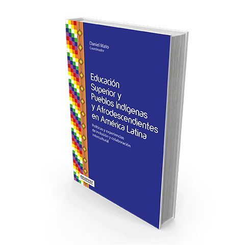 Educación Superior y Pueblos Indígenas y Afrodescendientes en América Latina IV