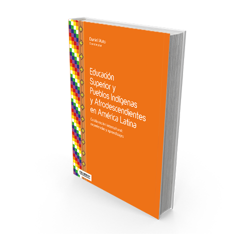 Educación Superior y Pueblos Indígenas y Afrodescendientes en América Latina V