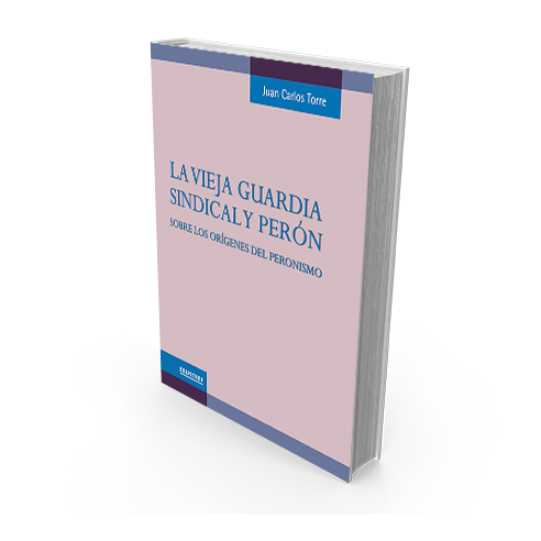 La vieja guardia sindical y Perón